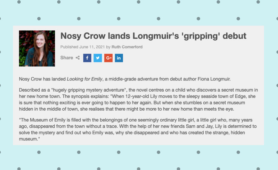 A screengrab from the Bookseller on a polka dotted background, showing the announcement of Fiona's debut novel, Looking for Emily.